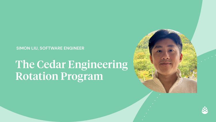 Software Engineer 3 Simon Liu's Journey with the Cedar Engineering Rotation Program
